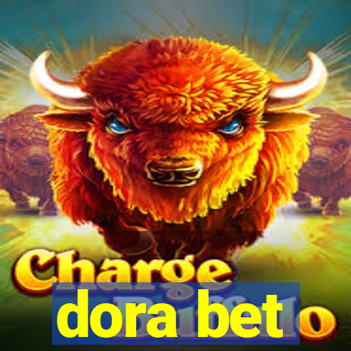 dora bet